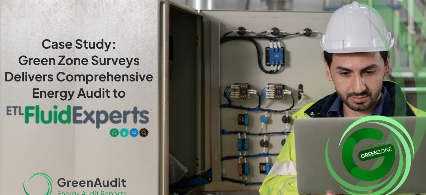 Case Study: Green Zone Surveys Support ETL Fluid Experts Ltd Through Energy Audit