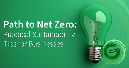 Path to Net Zero: Practical Sustainability Tips for Businesses