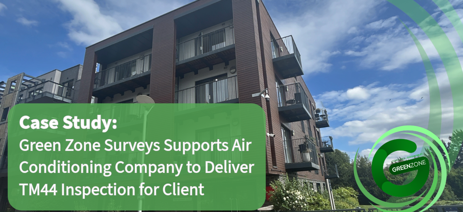 Case Study: Green Zone Surveys Supports Air Conditioning Company to Deliver TM44 Inspection for Client